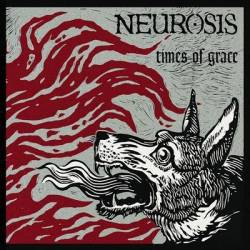 Neurosis (USA) : Times of Grace